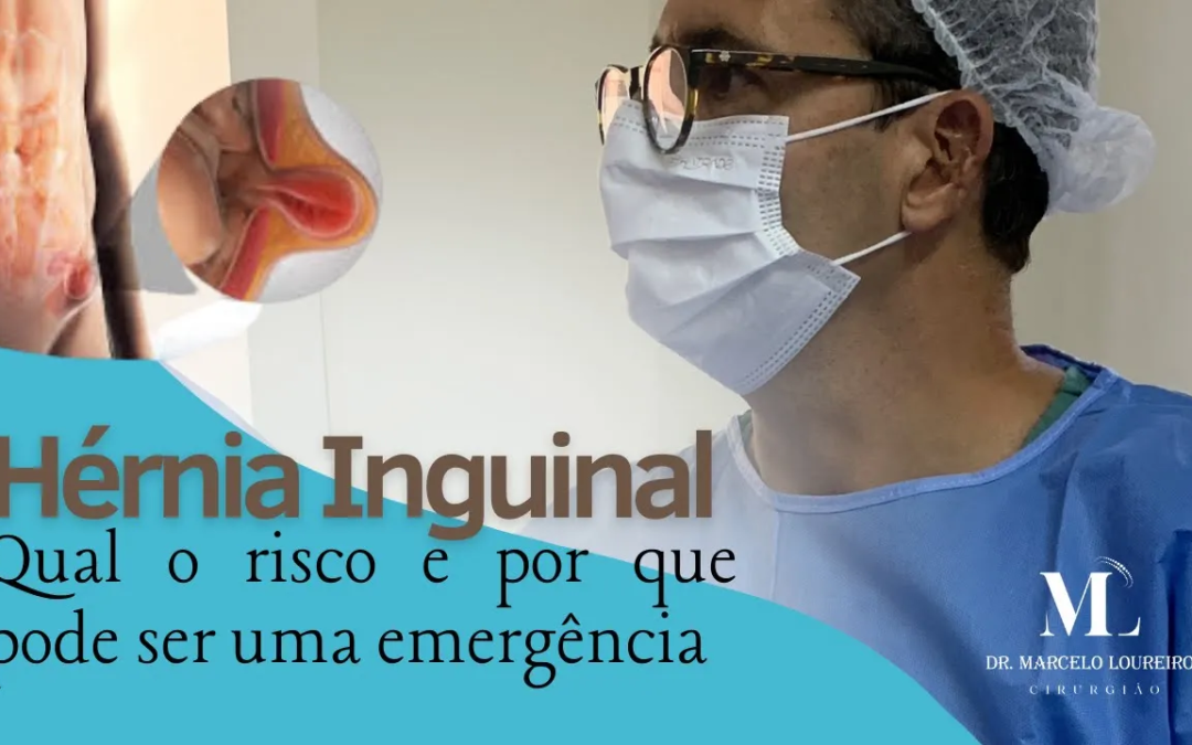 Hernia Inguinal – Complicações, Tratamento e pós operatório